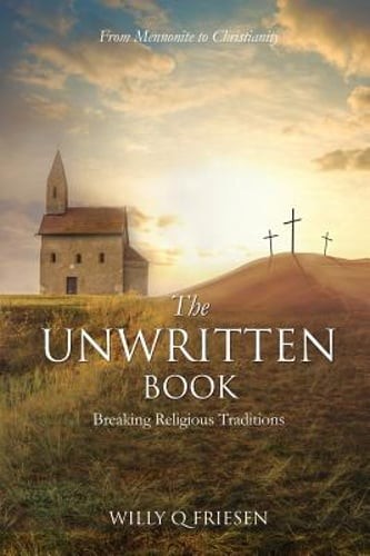 The Unwritten Book by Willy Q Friesen: Used