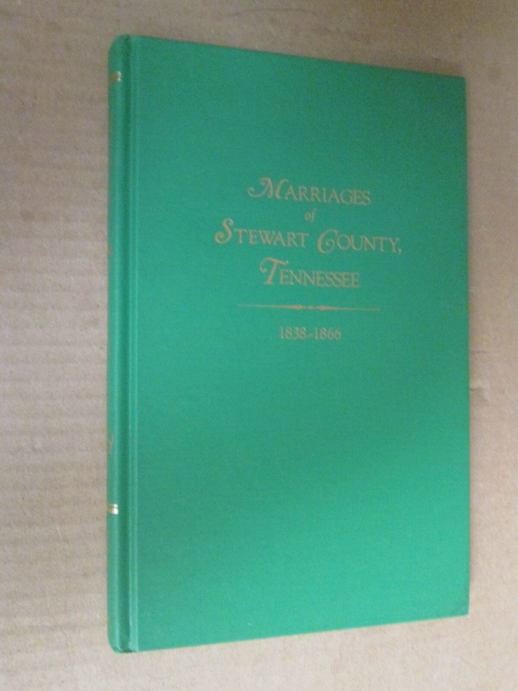 GENEALOGY Marriages of Stewart County Tennessee 1838 1866 WHITLEY