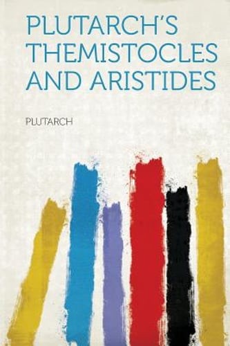 Plutarch's Themistocles and Aristides by Plutarch: New