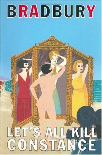 Let's All Kill Constance : A Novel by Ray Bradbury (2002, Hardcover) Signed