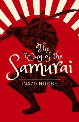 The Way of the Samurai by Inazo Nitobe: Used