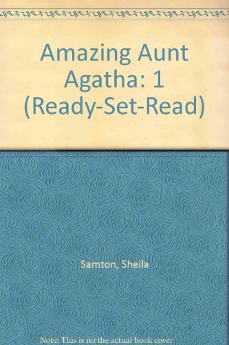 Discover Amazing Aunt Agatha in Book 1 of the Ready-Set-Read Series by Sheila Samton – A Fun Reading Adventure for Kids