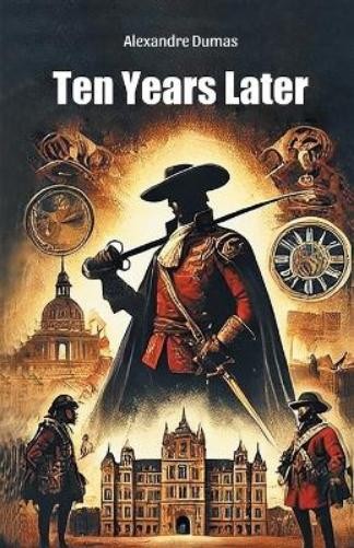 Alexandre Dumas Ten Years Later (Edition2024) (Paperback)Another great item from Rarewaves USA | Free delivery!