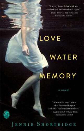 Love Water Memory by Jennie Shortridge: Used
