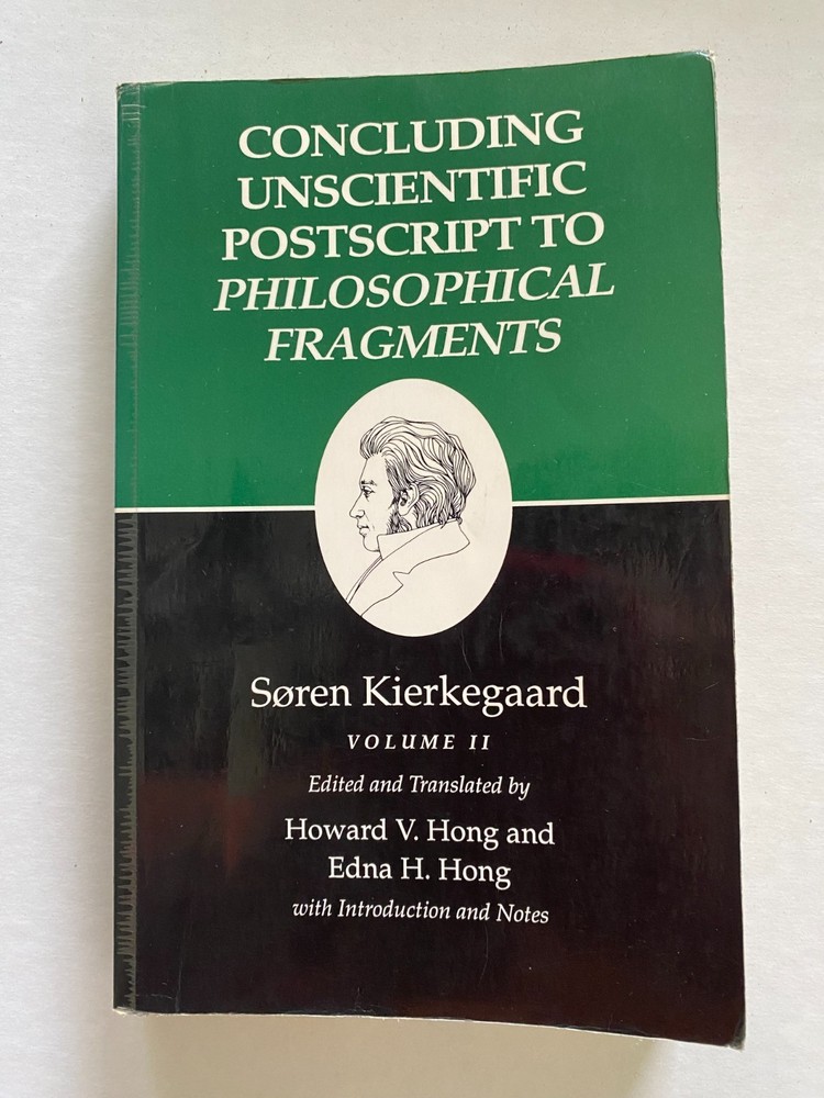 Concluding Unscientific Postscript to Philosophical Fragments : Volume II by...