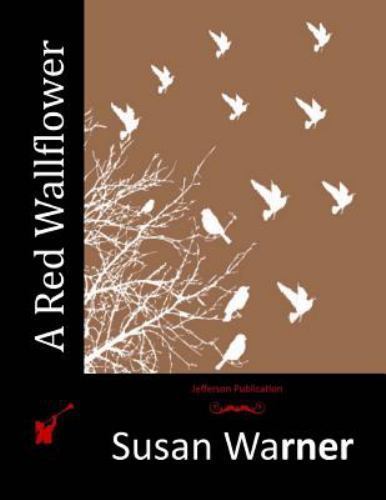 Red Wallflower, Paperback by Warner, Susan, Like New Used, Free shipping in t...
