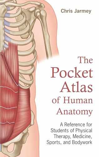The Pocket Atlas of Human Anatomy: A - Paperback, by Jarmey Chris - Very Good