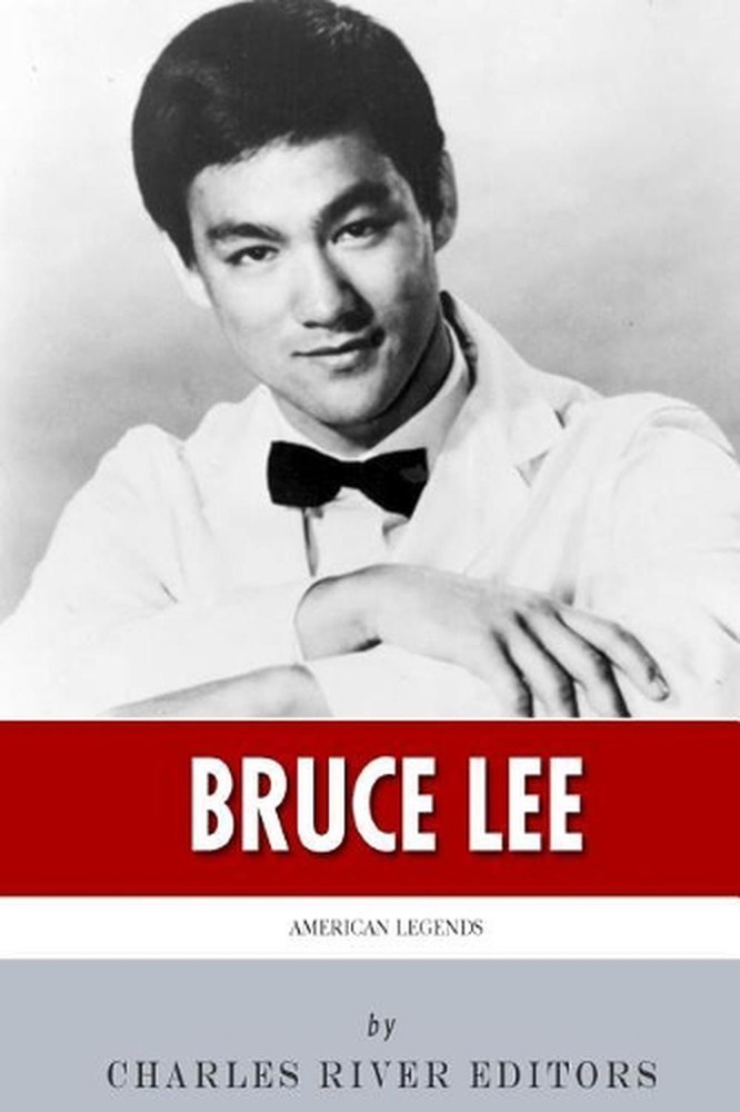 American Legends: the Life of Bruce Lee by Charles River Charles River Editors (