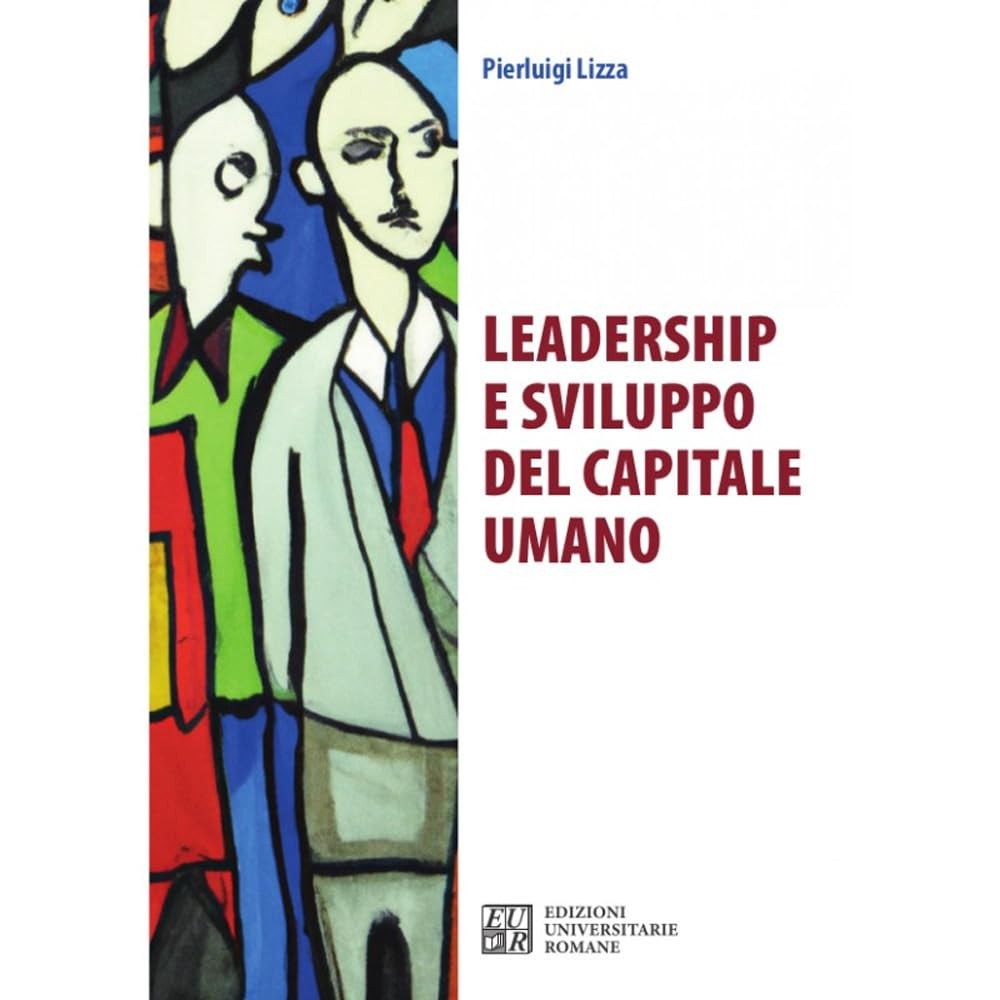 Pierluigi Lizza Leadership e sviluppo del capitale umano (Paperback)Another great item from Rarewaves USA | Free delivery!