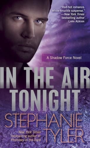 In the Air Tonight: 3 (Shadow Force), Tyler, Stephanie