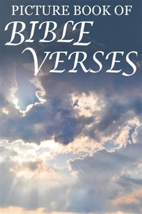 Pictur of Bible Verses: For Seniors with Dementia [Large Print Bible Verse Pi...