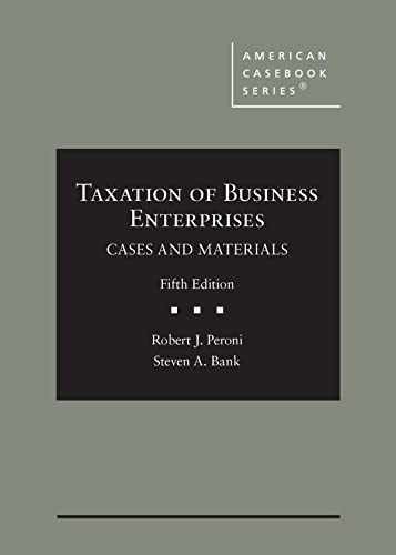 Taxation of Business Enterprises: - Hardcover, by Peroni Robert; Bank - Good