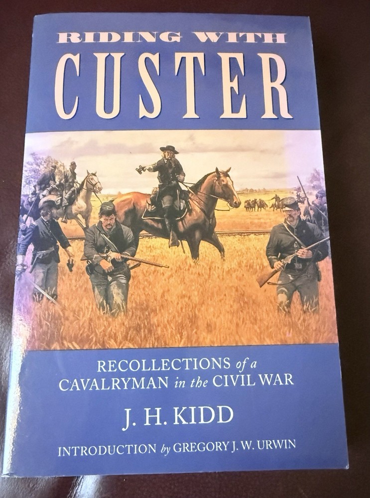 Riding with Custer : Recollections of a Cavalryman in the Civil War by J. H....