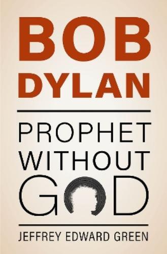 Jeffrey Edward Green Bob Dylan (Hardback)