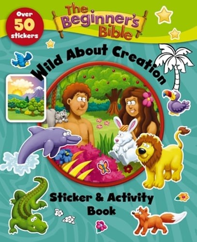 The Beginner's Bible Wild about Creation Sticker and Activity Book: Used