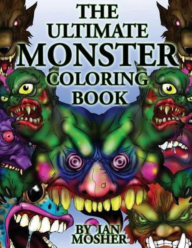The Ultimate Monster Coloring Book by Ian C. Mosher (English) Paperback Book