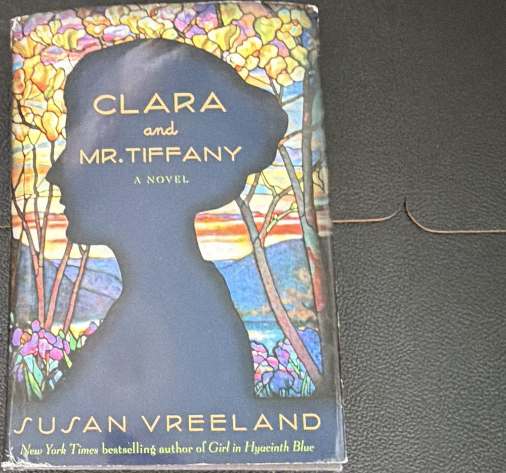 Susan Vreeland Clara and Mr. Tiffany HC Fiction Novel w/ Dust Jacket