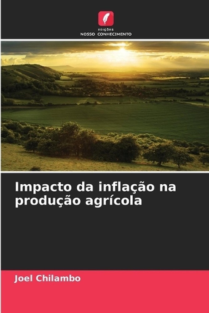 Impacto da inflao na produo agrcola by Joel Chilambo (Portuguese) Paperback Book