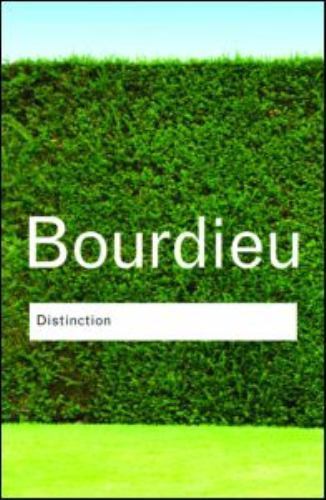 Distinction : A Social Critique of the Judgement of Taste, Paperback by Bourd...