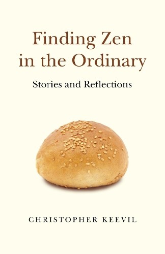 Christopher Keevil Finding Zen in the Ordinary (Paperback) (UK IMPORT)All Tariffs and Duties included - no additional charges