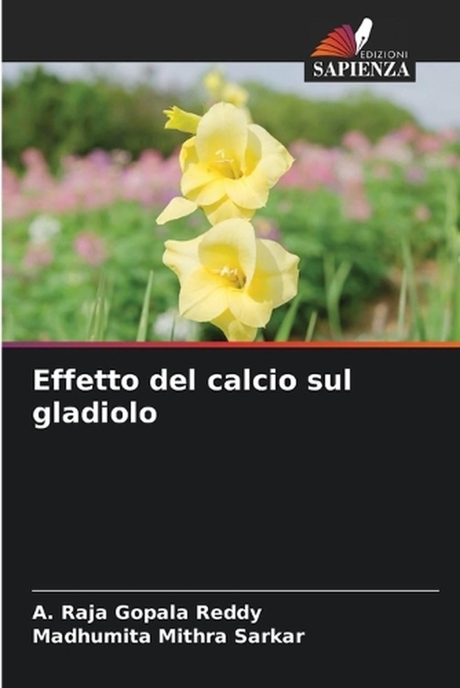 Effetto del calcio sul gladiolo by A. Raja Gopala Reddy (Italian) Paperback Book