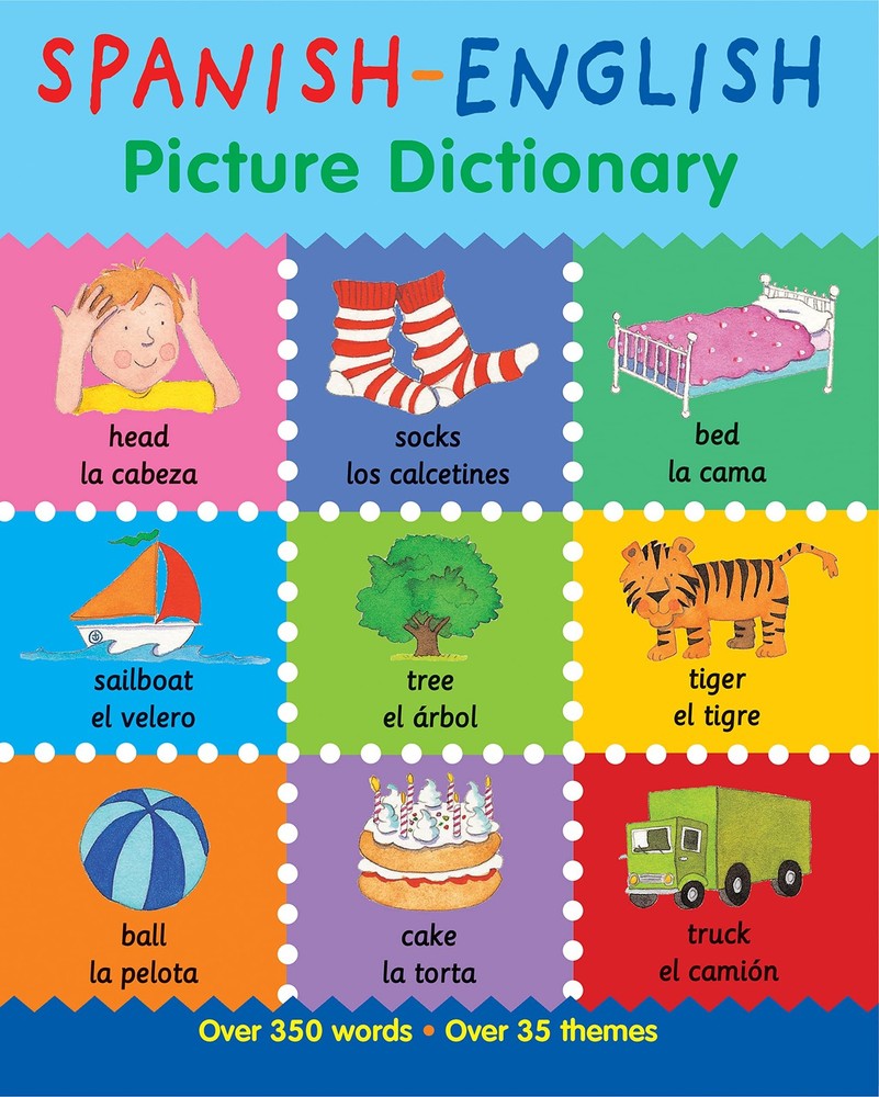 Spanish-English Picture Dictionary: Colorful Bilingual Learning for Early La...
