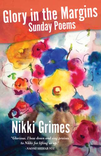 Glory in the Margins: Sunday Poems by Nikki Grimes: Used