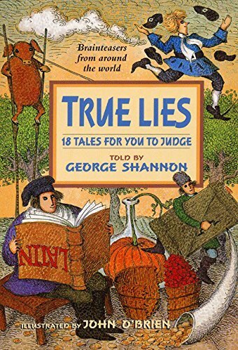 True Lies 18 Short Stories to Judge by George Shannon