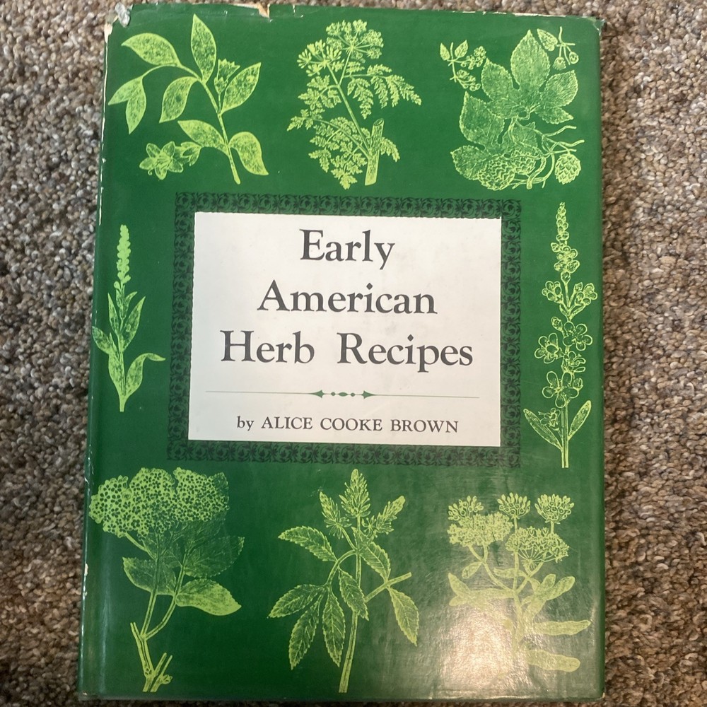Early American Herb Recipes by Brown, Alice Cooke Hardcover
