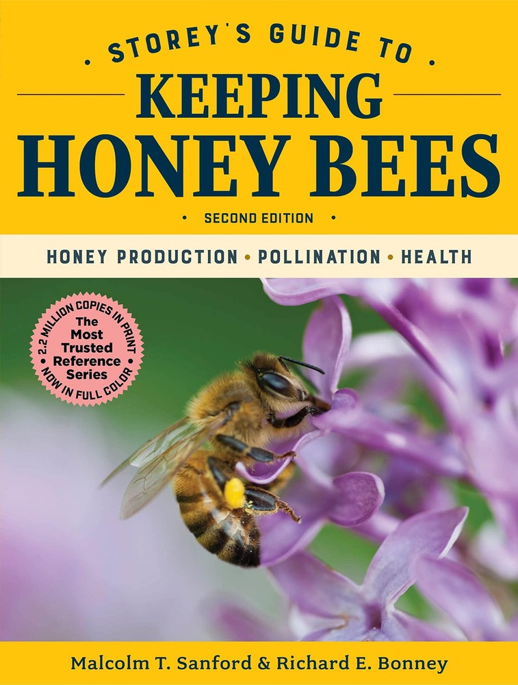 Storey's Guide to Keeping Honey Bees, 2nd Edition : Honey Production,...