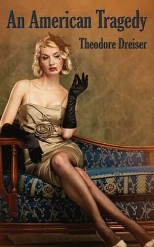 An American Tragedy by Theodore Dreiser: New