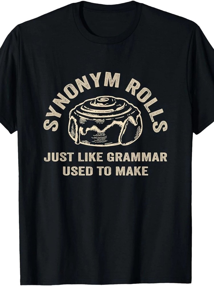 Funny Synonym Rolls Grammar Pun Teacher Humor Graphic T-Shirt Wordplay Tee