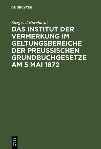 Siegfried Borch Das Institut Der Vermerkung Im Geltungsbereiche Der P (Hardback)