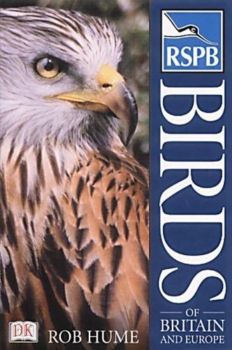 RSPB Birds of Britain and Europe by Hume, Rob Hardback Book The Fast FreeFREE US DELIVERY | ISBN: 0751312347 | Quality Books