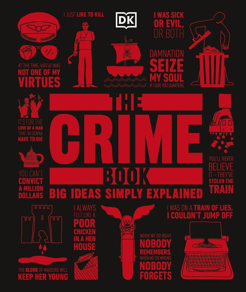 The Crime Book: Big Ideas Simply Explained - hardcover DK|Cathy Scott