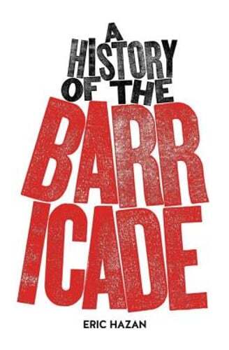 A History of the Barricade by Eric Hazan: Used