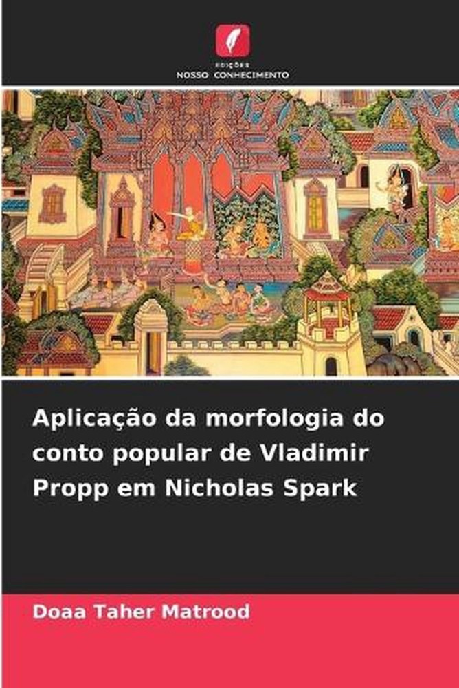 Aplicao da morfologia do conto popular de Vladimir Propp em Nicholas Spark by Do
