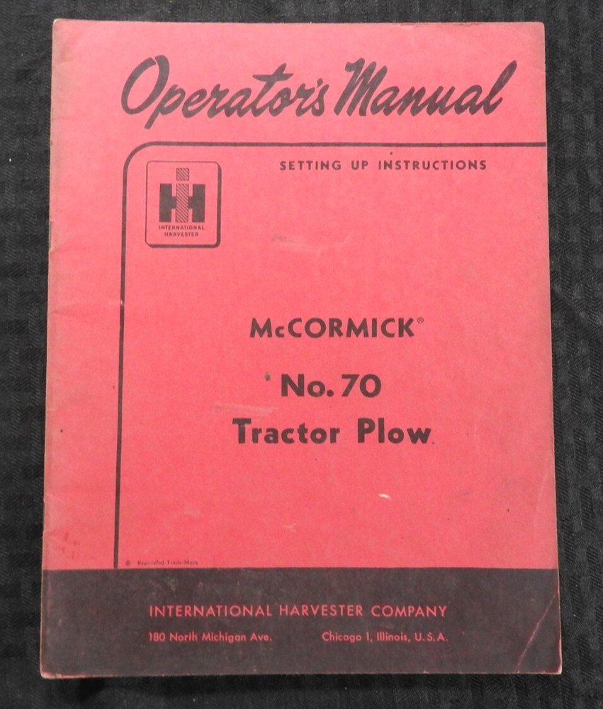 1954 INTERNATIONAL HARVESTER McCORMICK No. 70 TRACTOR PLOW OPERATORS MANUAL nice