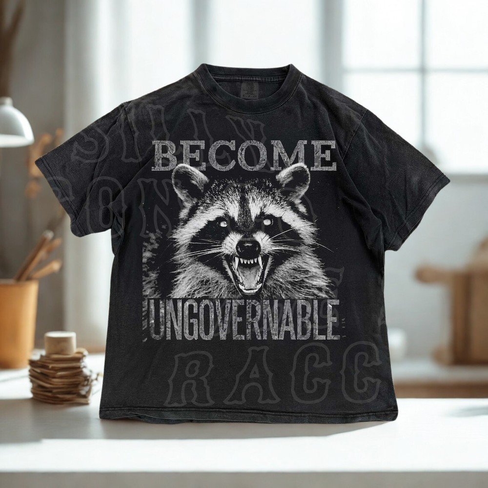 Become Ungovernable Raccoon T-Shirt Funny Sarcastic Graphic Tee Vintage