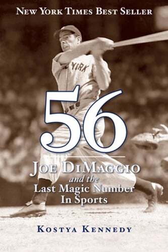 56: Joe Dimaggio and the Last Magic Number in Sports by Kostya Kennedy: Used