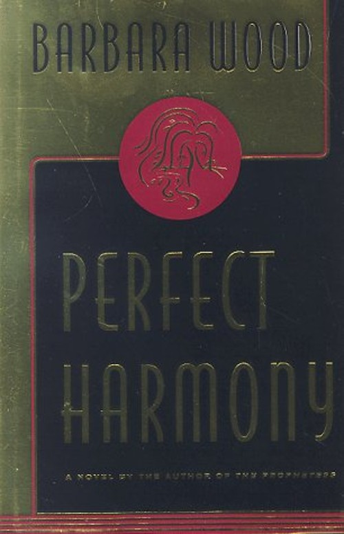 Perfect Harmony Hardcover Barbara WoodFree US Delivery | ISBN:0316816531