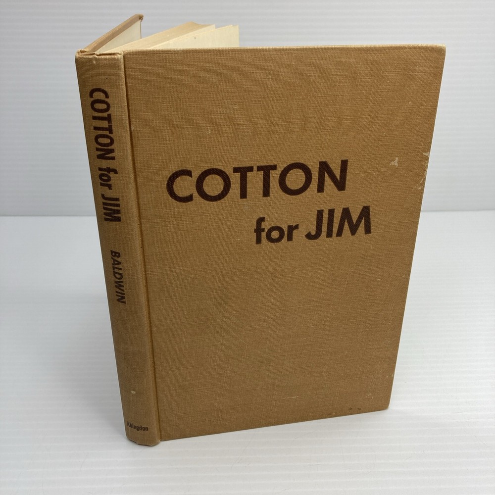Cotton for Jim Clara Baldwin 1954 HC Cotton Plantation Vintage Childrens Book