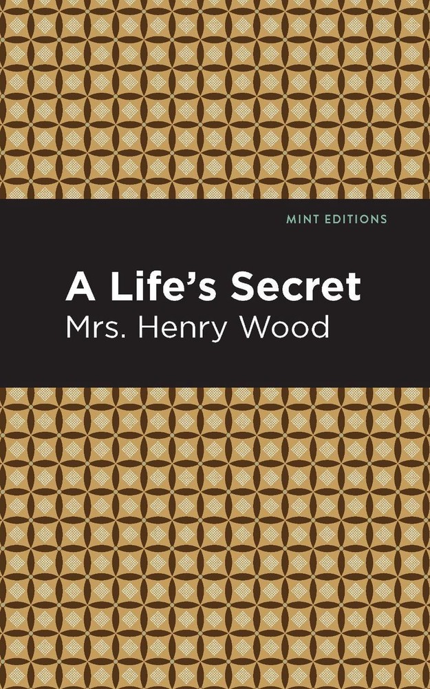 A Life's Secret: A Novel by Mrs. Henry Wood (English) Hardcover Book