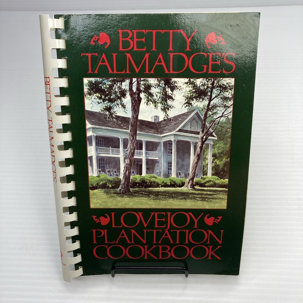 Betty Talmadge's Lovejoy Plantation Cookbook Signed! c1983 Spiral Bound Cookbook