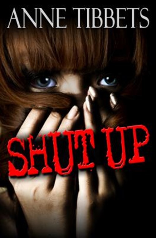 Shut Up, Paperback by Tibbets, Anne, Like New Used, Free shipping in the US