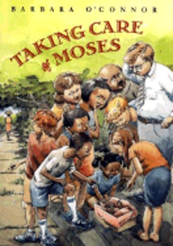 Taking Care of Moses by Barbara O'Connor: Used