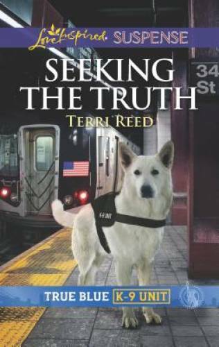 Seeking the Truth (True Blue K-9 Unit) - Mass Market Paperback - GOOD