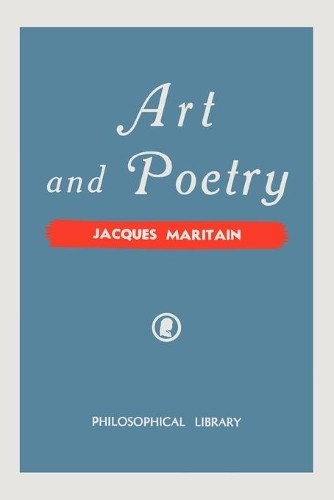 Jacques Maritain Art and Poetry (Paperback)Another great item from Rarewaves USA | Free delivery!