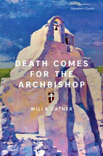 Death Comes for the Archbishop by Willa Cather: Used