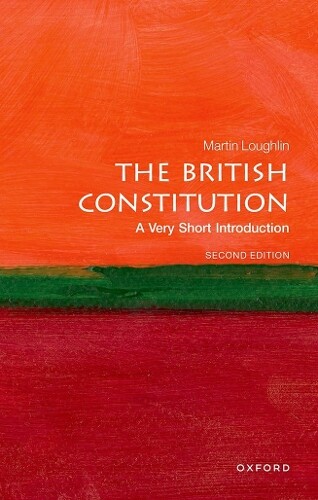 Martin Loughlin The British Constitution (Paperback) Very Short Introductions